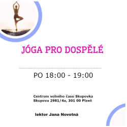 JÓGA PRO DOSPĚLÉ VE SKUPOVĚ PO 18:00 -19:00